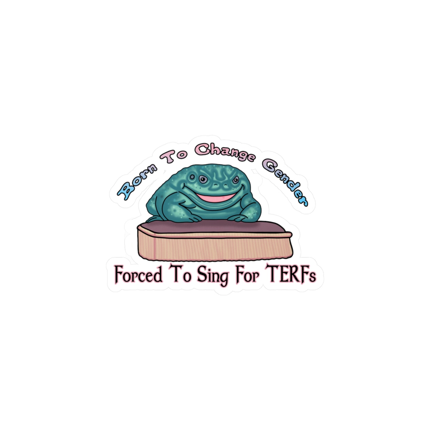 Frog Choir Against TERFs Vinyl Reusable Sticker