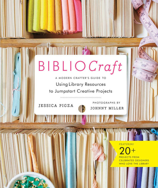 BiblioCraft: A Modern Crafter's Guide to Using Library