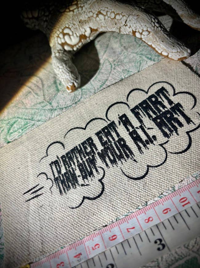 I'd rather eat a fart then buy your A.I. art patch.: Black w/white ink