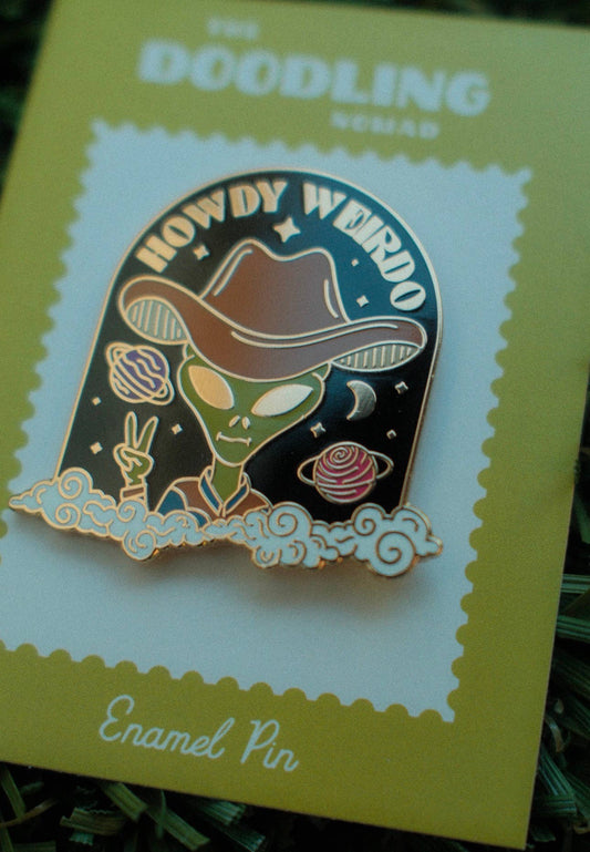 Howdy Weirdo Hard Enamel Pin 