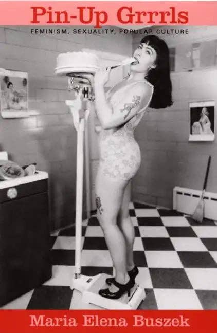 Pin-Up Grrrls: Feminism, Sexuality, Popular Culture - Paperback