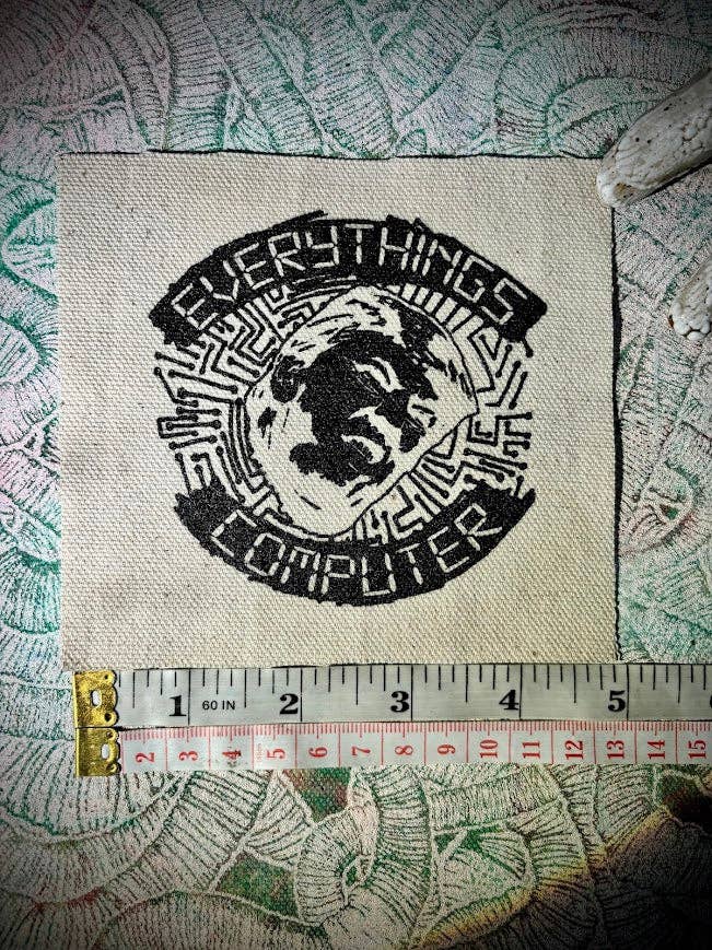 Everything's Computer patch.: Black w/white ink
